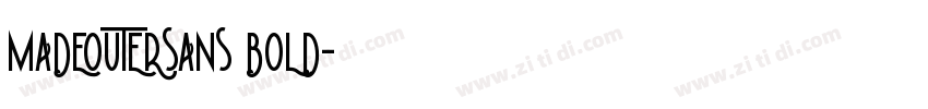 MADEOUTERSANS BOLD字体转换